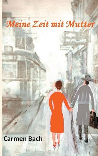 Cover image for Meine Zeit mit Mutter