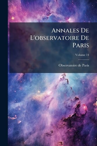 Cover image for Annales de L'Observatoire de Paris: M Moires, Volume 14