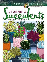 Cover image for Creative Haven Stunning Succulents Coloring Book