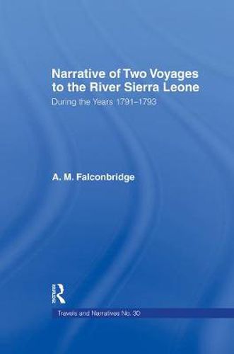 Cover image for Narrative of Two Voyages to the River Sierra Leone During the Years 1791-1793: During the Years 1791-1793