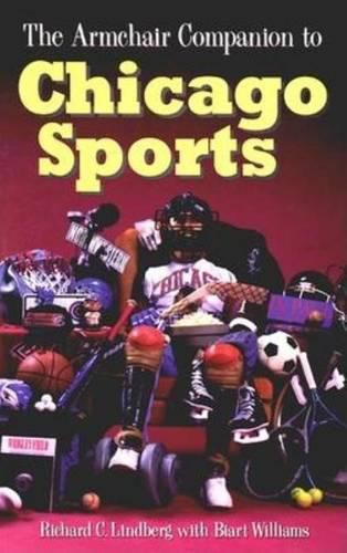 Cover image for The Armchair Companion to Chicago Sports