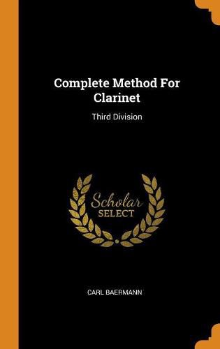 Cover image for Complete Method for Clarinet: Third Division