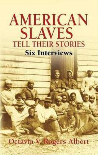 Cover image for American Slaves Tell Their Stories: Six Interviews