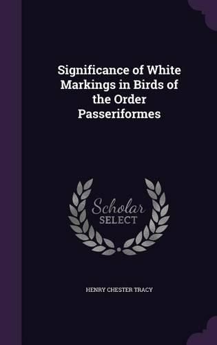 Cover image for Significance of White Markings in Birds of the Order Passeriformes