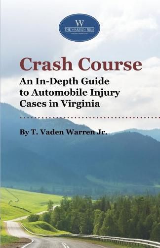 Cover image for Crash Course: An In-Depth Guide to Automobile Injury Cases in Virginia