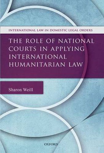 Cover image for The Role of National Courts in Applying International Humanitarian Law