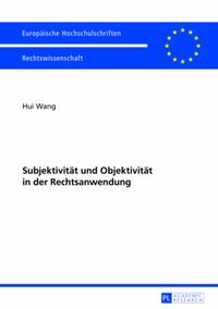 Cover image for Subjektivitaet Und Objektivitaet in Der Rechtsanwendung