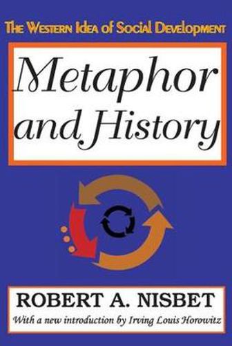 Cover image for Metaphor and History: The Western Idea of Social Development