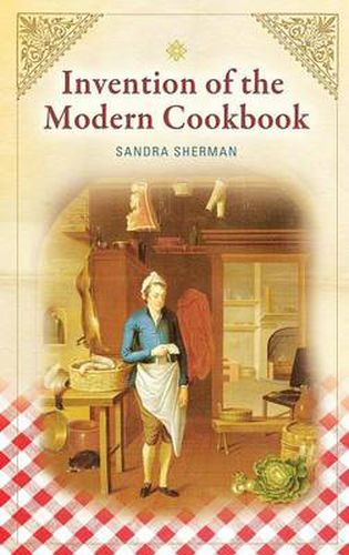 Cover image for Invention of the Modern Cookbook