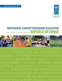 Cover image for Assessment of development results - Republic of Congo (second assessment): independent country programme evaluation of UNDP contribution