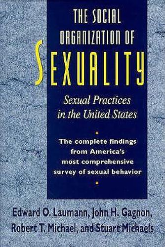 Cover image for The Social Organization of Sexuality: Sexual Practices in the United States