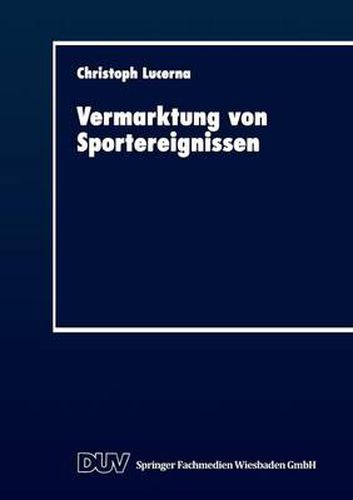 Cover image for Vermarktung Von Sportereignissen: Eine Sozialpsychologische Perspektive