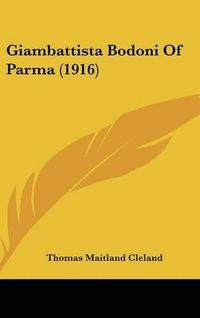 Cover image for Giambattista Bodoni of Parma (1916)