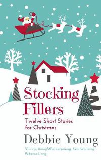 Cover image for Stocking Fillers: Twelve Short Stories for Christmas