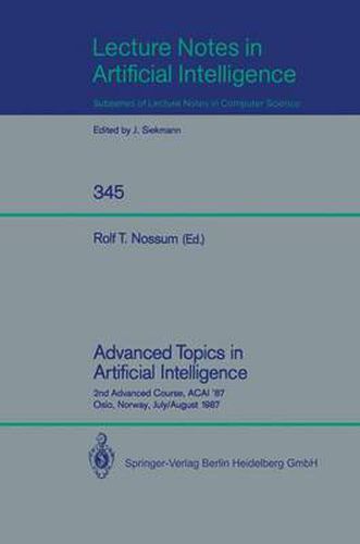 Cover image for Advanced Topics in Artificial Intelligence: 2nd Advanced Course, ACAI '87, Oslo, Norway, July 28 - August 7, 1987