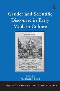 Cover image for Gender and Scientific Discourse in Early Modern Culture