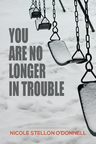 Cover image for You Are No Longer in Trouble