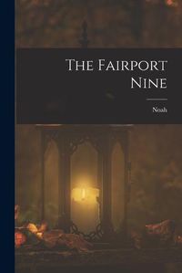 Cover image for The Fairport Nine