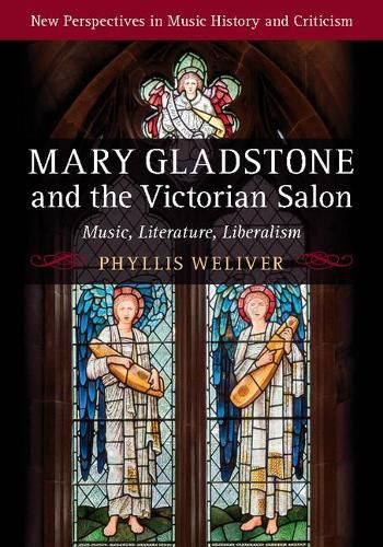 Cover image for Mary Gladstone and the Victorian Salon: Music, Literature, Liberalism