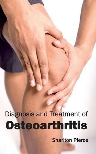 Cover image for Diagnosis and Treatment of Osteoarthritis