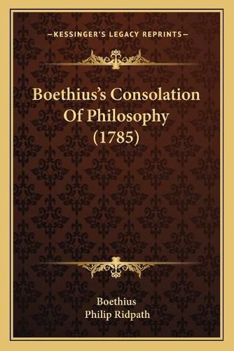 Cover image for Boethius's Consolation of Philosophy (1785)