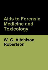 Cover image for Aids to Forensic Medicine and Toxicology