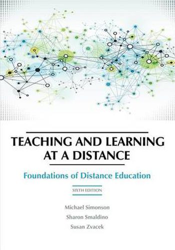 Cover image for Teaching and Learning at a Distance: Foundations of Distance Education