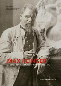 Cover image for Max Klinger: ... schon der leiseste Zwang nimmt mir die Luft.