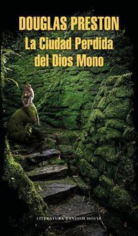 Cover image for La Ciudad Perdida del Dios Mono / The Lost City of the Monkey God: A true Story