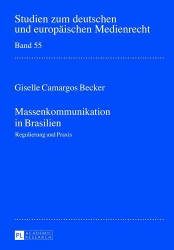 Cover image for Massenkommunikation in Brasilien: Regulierung Und Praxis