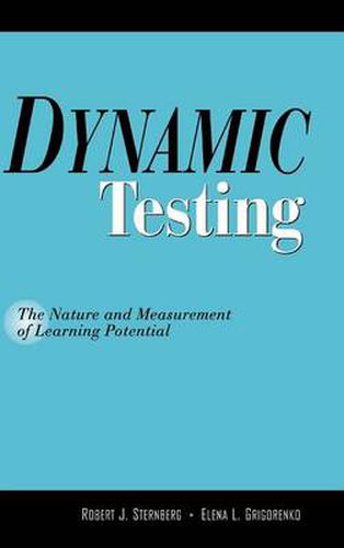 Cover image for Dynamic Testing: The Nature and Measurement of Learning Potential