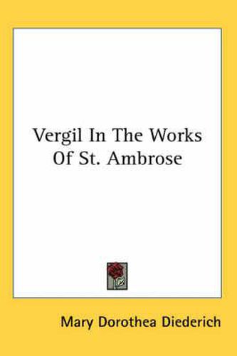 Vergil in the Works of St. Ambrose