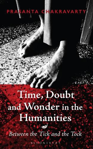 Cover image for Time, Doubt and Wonder in the Humanities: Between the Tick and the Tock