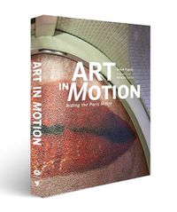 Cover image for Art in Motion: Riding the Paris Metro