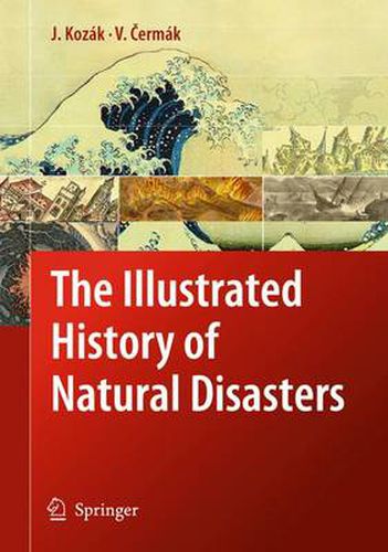 Cover image for The Illustrated History of Natural Disasters