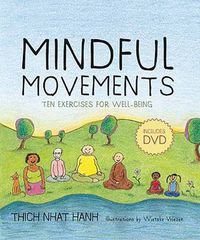 Cover image for Mindful Movements: Mindfulness Exercises Developed by Thich Nhat Hanh and the Plum Village Sangha