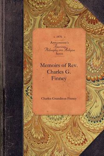 Memoirs of Rev. Charles G. Finney