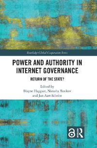 Cover image for Power and Authority in Internet Governance: Return of the State?