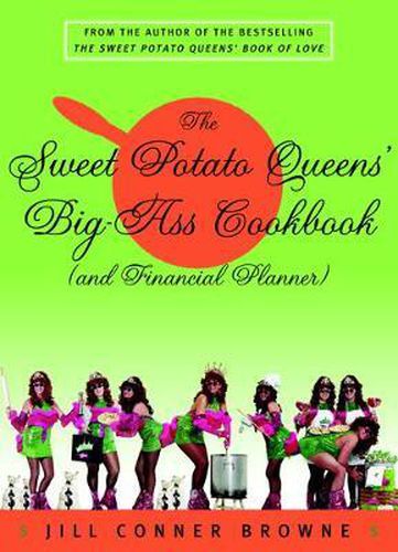 Cover image for The Sweet Potato Queens' Big-Ass Cookbook (and Financial Planner)