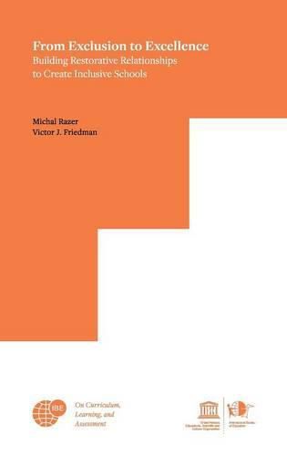 Cover image for From Exclusion to Excellence: Building Restorative Relationships to Create Inclusive Schools