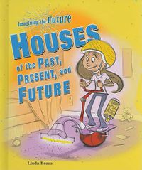 Cover image for Houses of the Past, Present, and Future