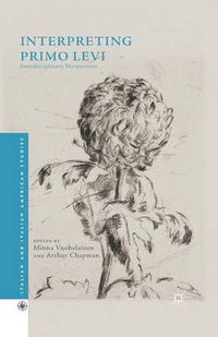 Cover image for Interpreting Primo Levi: Interdisciplinary Perspectives