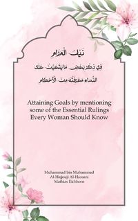 Cover image for Attaining Goals by mentioning some of the Essential Rulings Every Woman Should Know