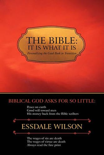 Cover image for THE Bible; it is What it is: Personalizing the Good Book in Transition