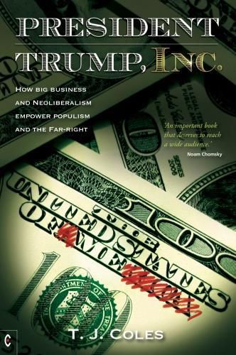 President Trump, Inc: How Big Business and Neoliberalism Empower Populism and the Far-Right