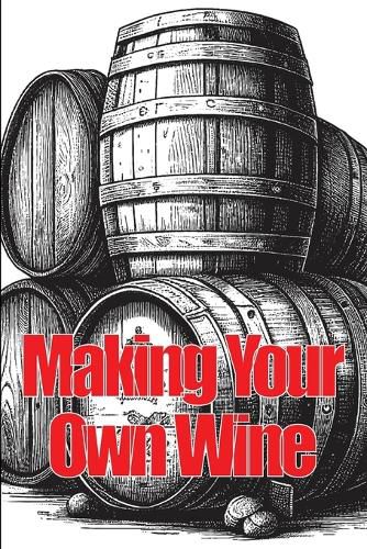 Cover image for Making Your Own Wine