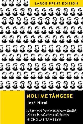 Noli Me Tangere: A Shortened Version in Modern English with an Introduction and Notes