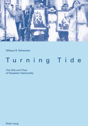 Cover image for Turning Tide: The Ebb and Flow of Hawaiian Nationality