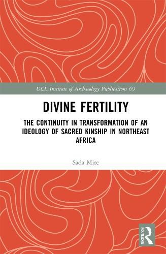 Cover image for Divine Fertility: The Continuity in Transformation of an Ideology of Sacred Kinship in Northeast Africa