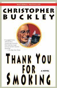 Cover image for Thank You for Smoking: A Novel